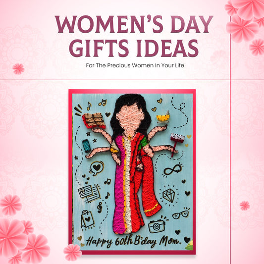Women’s Day Gifts Ideas For The Precious Women In Your Life