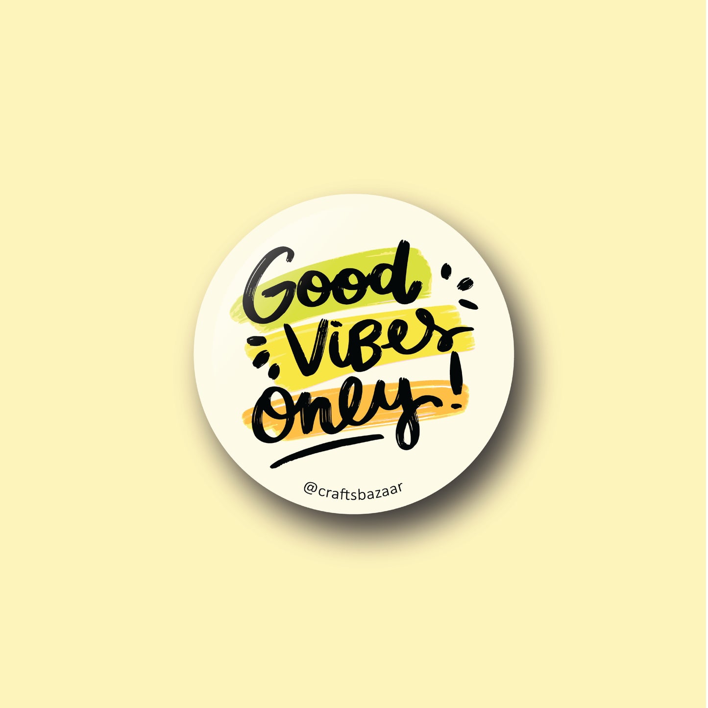 Good Vibes Only Button Badge
