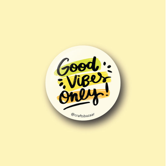 Good Vibes Only Button Badge