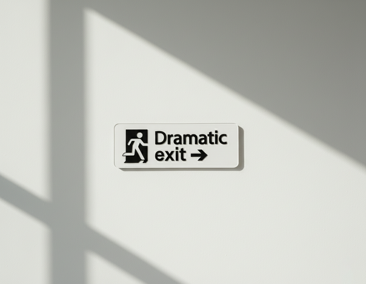 Dramatic Exit Acrylic Sign